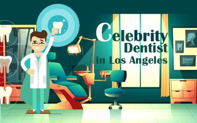 celebrity dentist in Los Angeles