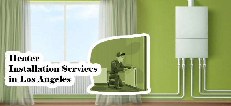 heater installation services in Los Angeles
